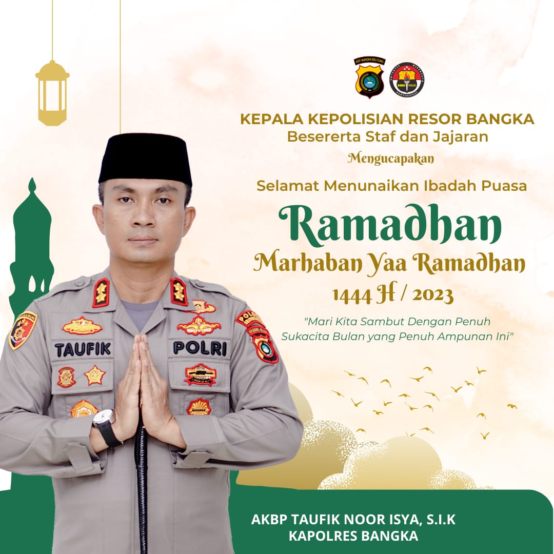 Kepala Kepolisian Resor Bangka Beserta Bhayangkari dan Staf Jajaran Mengucapkan Selamat Menunaikan Ibadah Puasa Ramadhan