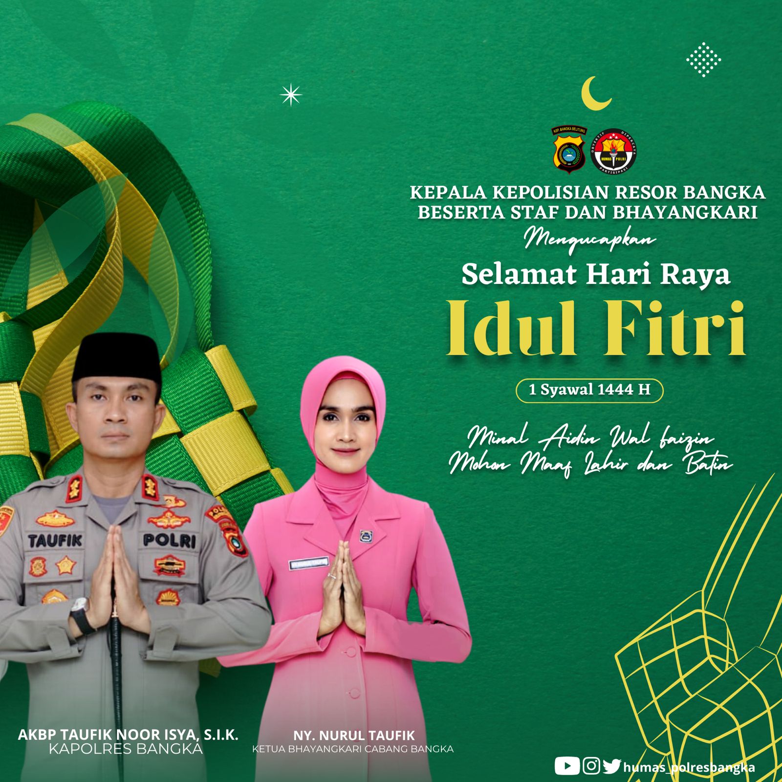 Kapolres Bangka AKBP Taufik Noor Isya Mengucapkan Selamat Merayakan Hari Raya Idul Fitri 1444 Hijriah